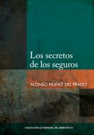 Alonso Núñez Del Prado: Los secretos de los seguros 