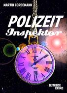 Martin Cordemann: POLIZEIT-Inspektor 