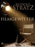 Rudolf Stratz: Filmgewitter 