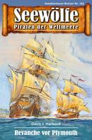 Davis J.Harbord: Seewölfe - Piraten der Weltmeere 163 ★★★★★