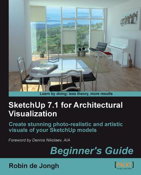 SketchUp 7.1 for Architectural Visualization Beginner's Guide