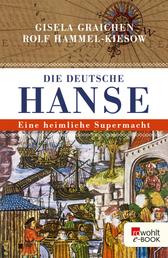 Die Deutsche Hanse - Eine heimliche Supermacht