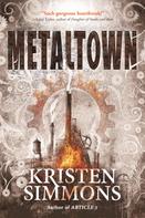 Kristen Simmons: Metaltown 