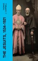 Thomas J. Campbell: The Jesuits, 1534-1921 