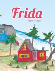 Frida: 14 lustige Vorlesegeschichten - Illustrierte Kindergeschichten ab 3 Jahre (Band 1)