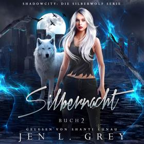 Silbernacht - Silberwolf 3 - Fantasy Hörbuch