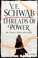 V.E. Schwab: Threads of Power ★★★★★