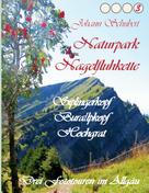 Johann Schubert: Naturpark Nagelfluhkette Siplingerkopf Buralpkopf Hochgrat 
