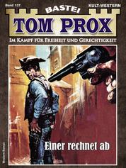 Tom Prox 137 - Einer rechnet ab