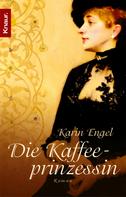 Karin Engel: Die Kaffeeprinzessin ★★★★