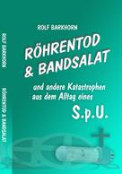 Rolf Barkhorn: Röhrentod & Bandsalat 