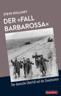 Steve Hollasky: Der Fall "Barbarossa" 