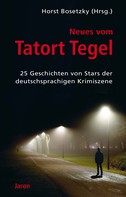Friedrich Ani: Neues vom Tatort Tegel ★★★