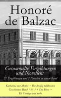 de Balzac, Honoré: Gesammelte Erzählungen und Novellen: 27 Erzählungen und 2 Novellen in einem Band ★★★★★