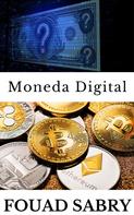 Fouad Sabry: Moneda Digital 