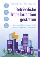 Sebastian Borchers: Betriebliche Transformation gestalten 