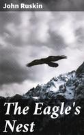John Ruskin: The Eagle's Nest 