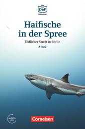 Die DaF-Bibliothek / A1/A2 - Haifische in der Spree - Tödlicher Streit in Berlin