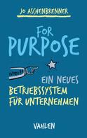 Jo Aschenbrenner: For Purpose 