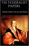 James Madison: The Federalist Papers 