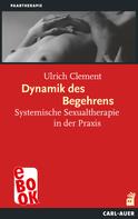 Ulrich Clement: Dynamik des Begehrens 