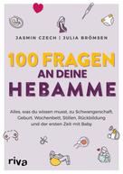 Jasmin Czech: 100 Fragen an deine Hebamme 