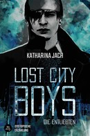 Katharina Jach: Lost City Boys: Die Entliebten 