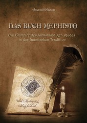Das Buch Mephisto - Ein Grimoire des Linkshändigen Pfades in der faustischen Tradition