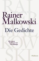 Rainer Malkowski: Die Gedichte 