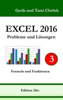 Gerik Chirlek: Excel 2016 . Probleme und Lösungen . Band 3 ★★
