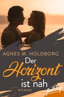 Agnes M. Holdborg: Der Horizont ist nah ★★★★