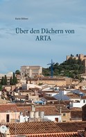 Karin Hübner: Über den Dächern von ARTA 