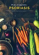 Mattis Lundqvist: The skin-friendly kitchen: psoriasis 