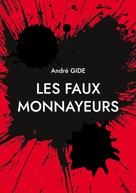 André Gide: Les Faux Monnayeurs 