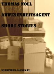 Abwesenheitsagent - Short Stories