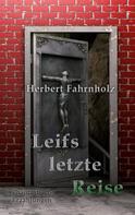 Herbert Fahrnholz: Leifs letzte Reise 