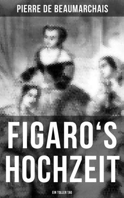 Figaro's Hochzeit: Ein toller Tag
