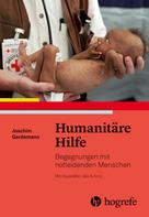 Joachim Gardemann: Humanitäre Hilfe 