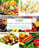 Mattis Lundqvist: 54 Tasty Raw Food Recipes 