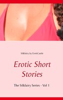 Silkfairy: Erotic Short Stories 