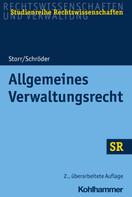 Stefan Storr: Allgemeines Verwaltungsrecht 