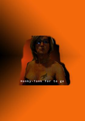Honky-Tonk for to go