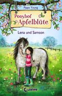 Pippa Young: Ponyhof Apfelblüte (Band 1) - Lena und Samson ★★★★★