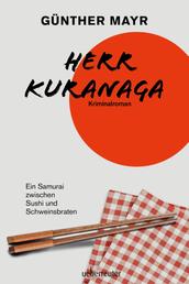 Herr Kuranaga - Ein Samurai zwischen Sushi und Schweinsbraten