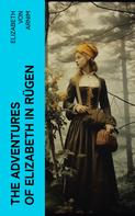 Elizabeth von Arnim: The Adventures of Elizabeth in Rügen 