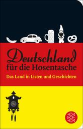 Deutschland für die Hosentasche - Das Land in Listen und Geschichten