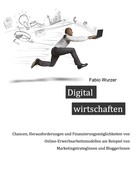 Fabio Wurzer: Digital wirtschaften 