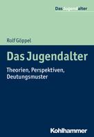 Rolf Göppel: Das Jugendalter 