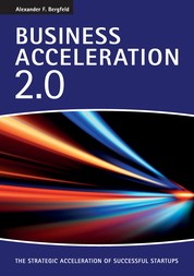 Business Acceleration 2.0 - The strategic acceleration of successful startups