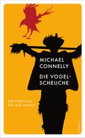 Michael Connelly: Die Vogelscheuche ★★★★